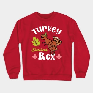 Turkeysaurus Rex Crewneck Sweatshirt